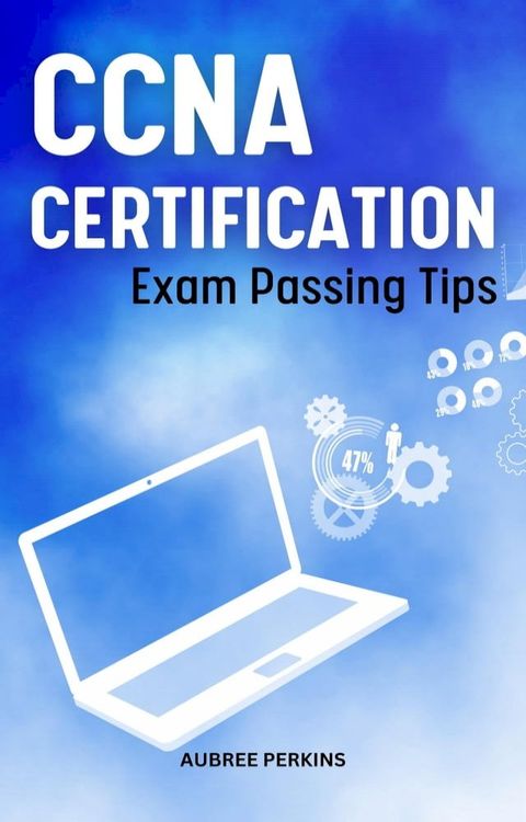 CCNA Certification Exam Passing Tips(Kobo/電子書)