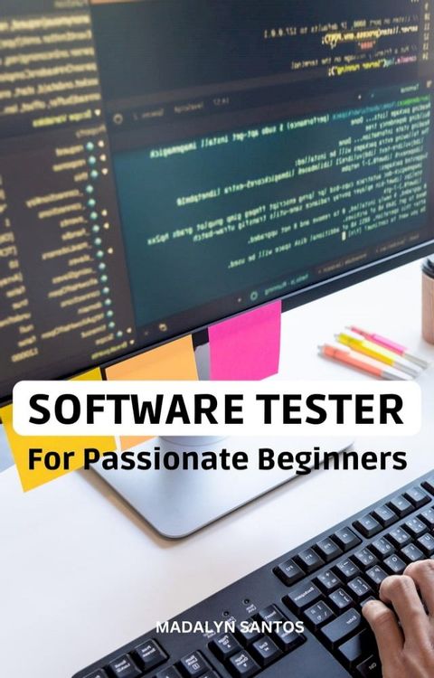 Software Tester For Passionate Beginners(Kobo/電子書)