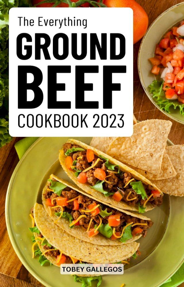  The Everything Ground Beef Cookbook 2023(Kobo/電子書)