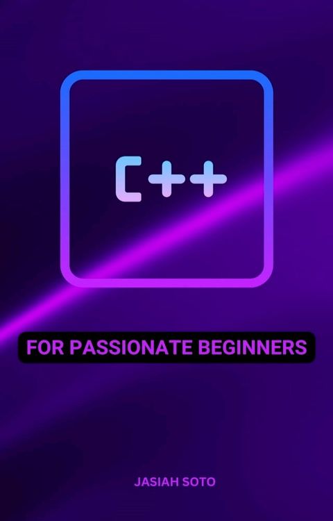 C++ For Passionate Beginners(Kobo/電子書)