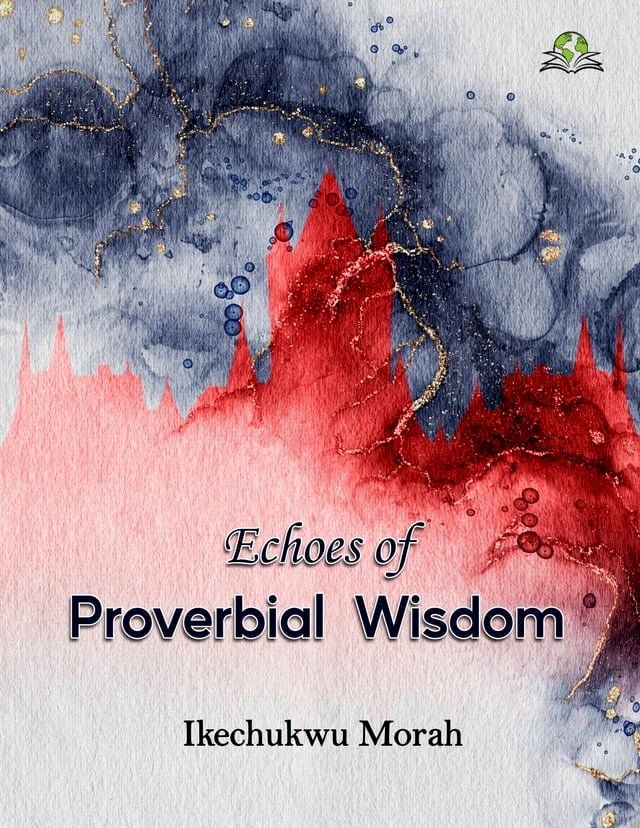  Echoes of Proverbial Wisdom(Kobo/電子書)