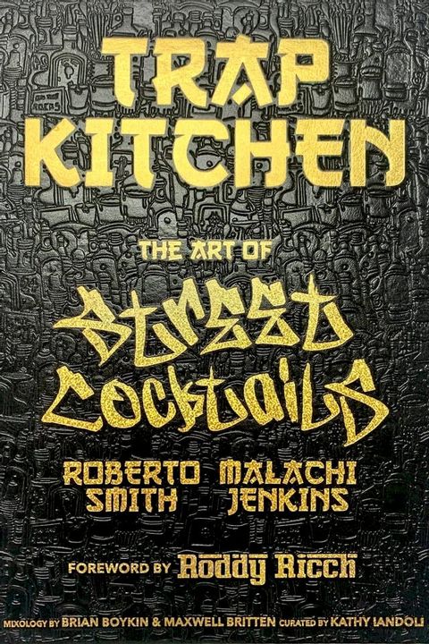 Trap Kitchen: The Art of Street Cocktails(Kobo/電子書)