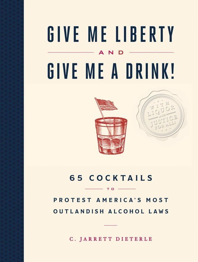  Give Me Liberty and Give Me a Drink!(Kobo/電子書)