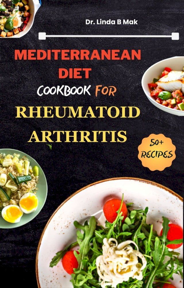  MEDITERRANEAN DIET COOKBOOK FOR RHEUMATOID ARTHRITIS(Kobo/電子書)