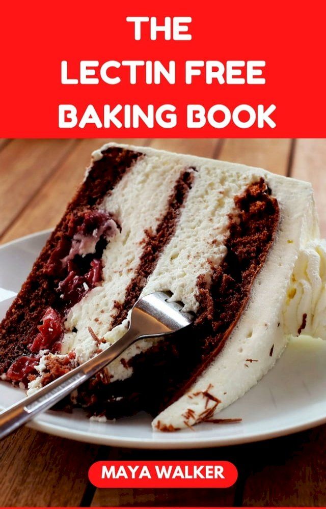  THE LECTIN FREE BAKING BOOK(Kobo/電子書)