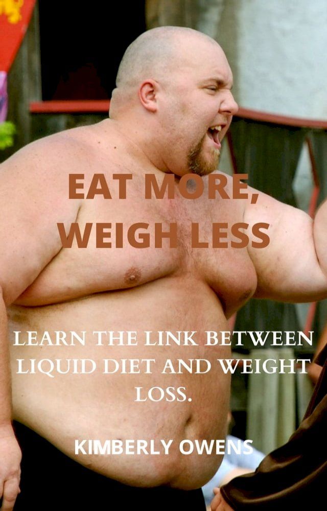  EAT MORE, WEIGH LESS!!!(Kobo/電子書)