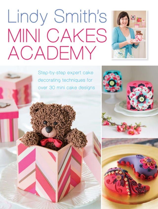  Lindy Smith's Mini Cakes Academy(Kobo/電子書)