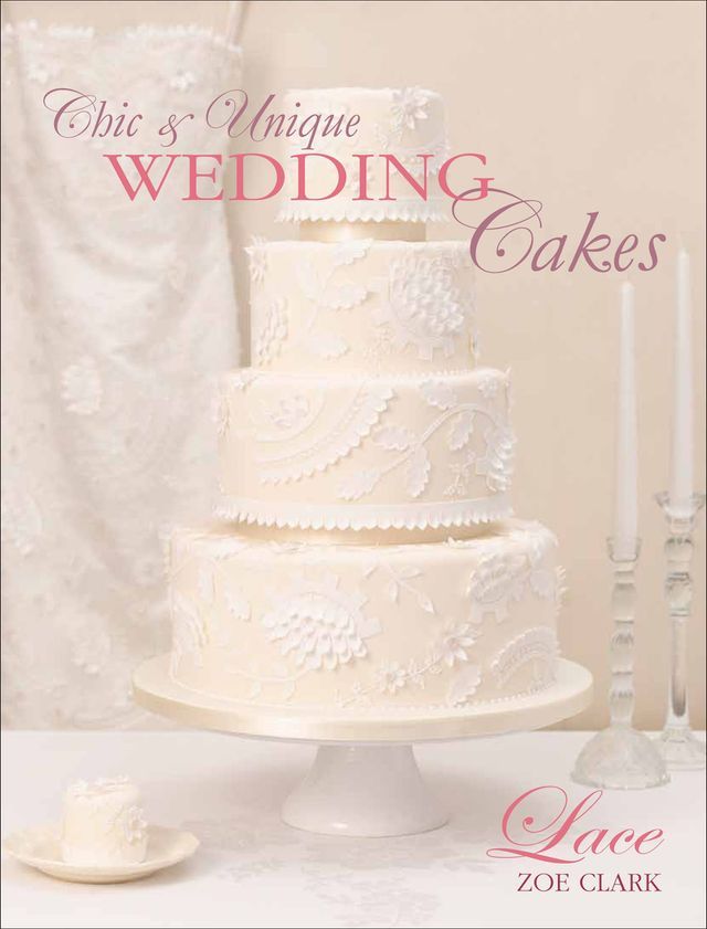  Chic & Unique Wedding Cakes: Lace(Kobo/電子書)