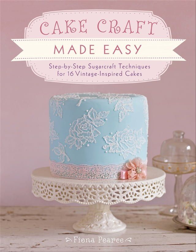  Cake Craft Made Easy(Kobo/電子書)