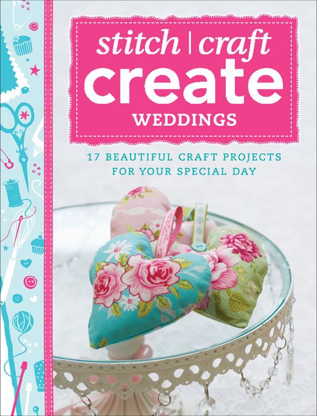  Stitch, Craft, Create: Weddings(Kobo/電子書)