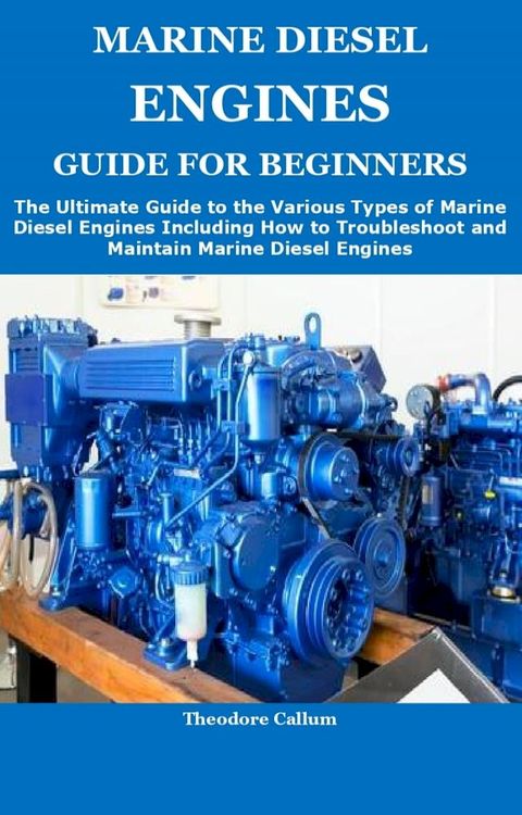 MARINE DIESEL ENGINES GUIDE FOR BEGINNERS(Kobo/電子書)