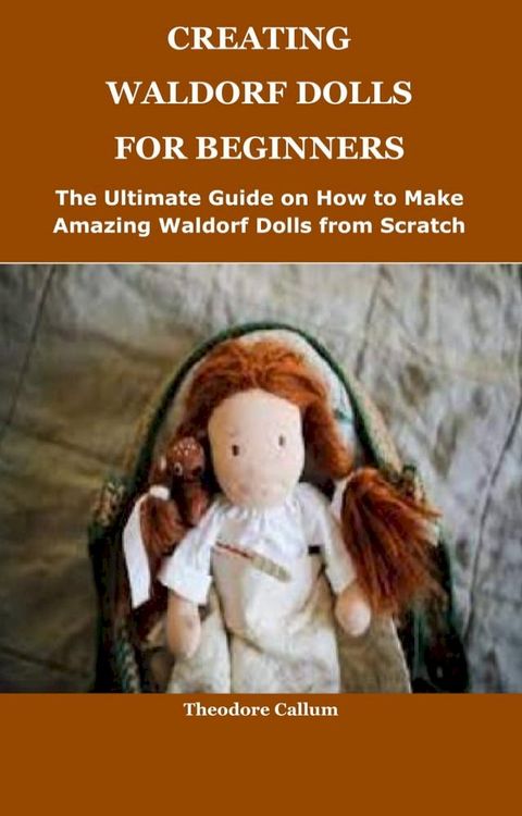 CREATING WALDORF DOLLS FOR BEGINNERS(Kobo/電子書)