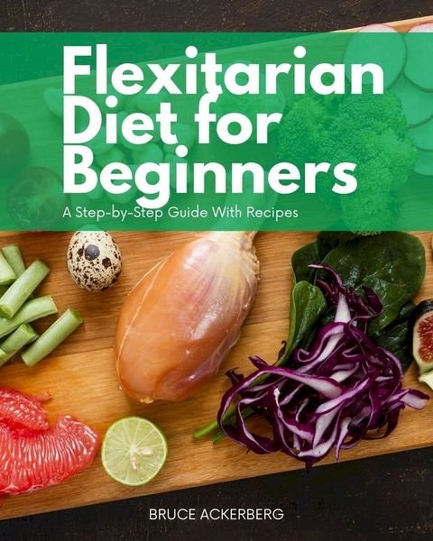 Flexitarian Diet for Beginners(Kobo/電子書)