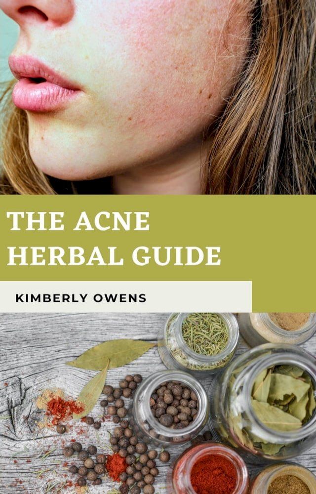  THE ACNE HERBAL GUIDE(Kobo/電子書)