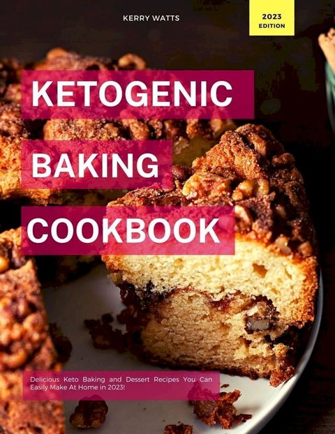 Ketogenic Baking Cookbook(Kobo/電子書)