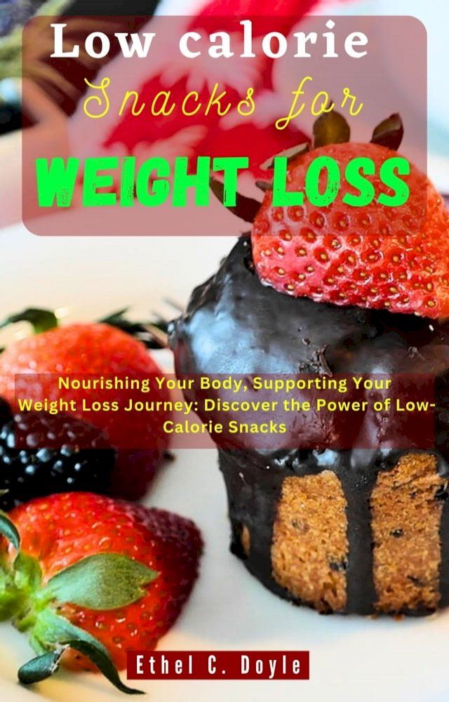  Low calorie snacks for weight loss(Kobo/電子書)