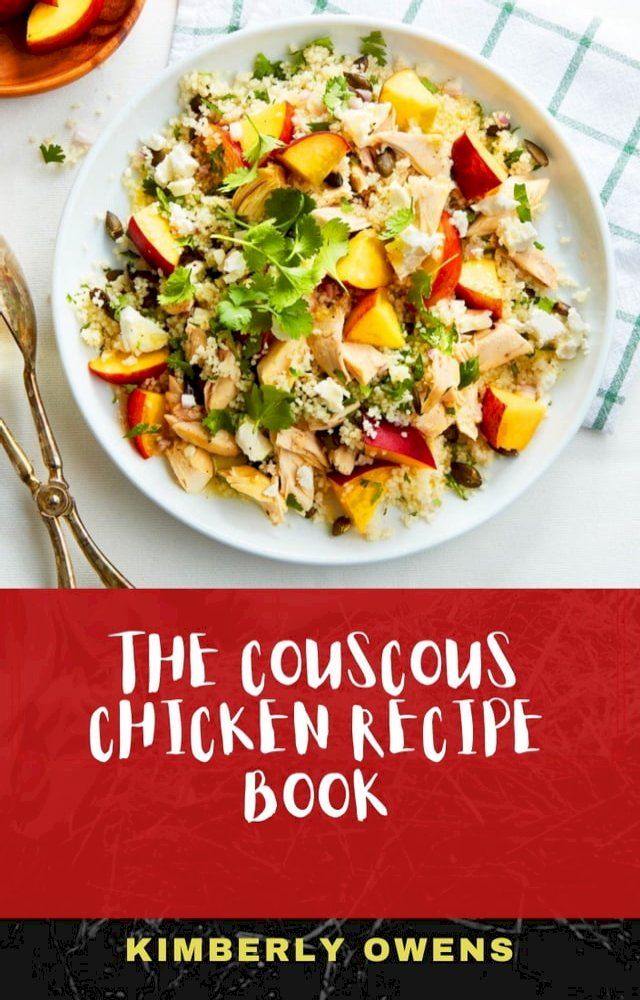  THE COUSCOUS CHICKEN RECIPE BOOK(Kobo/電子書)