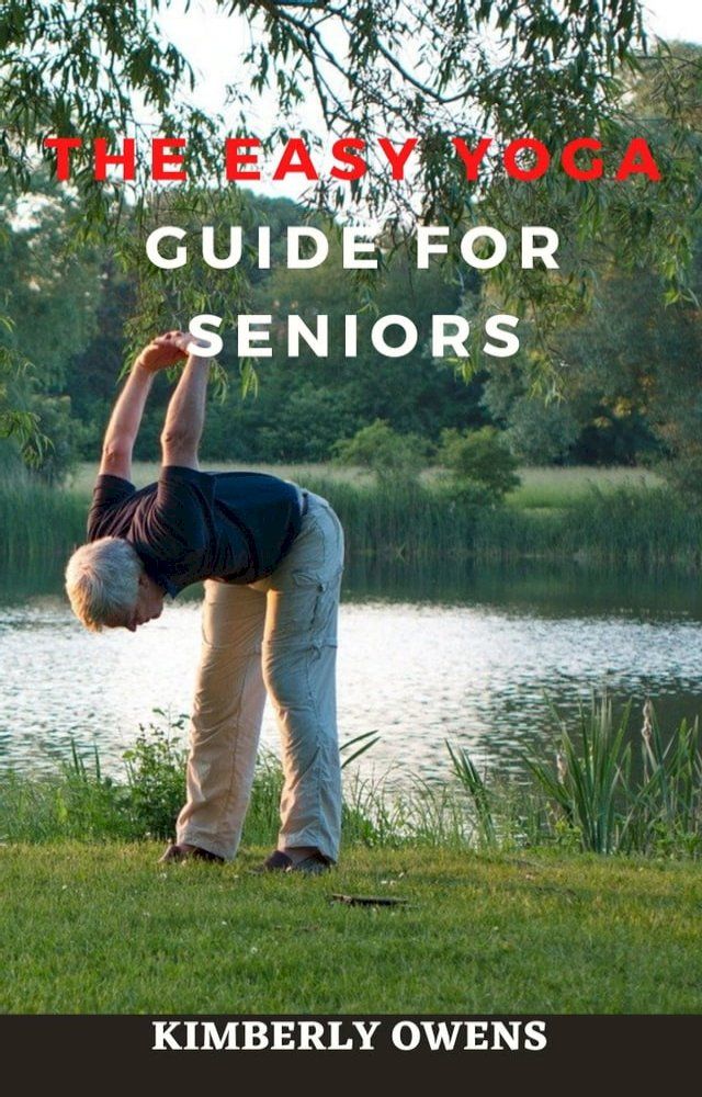  THE EASY YOGA GUIDE FOR SENIORS(Kobo/電子書)