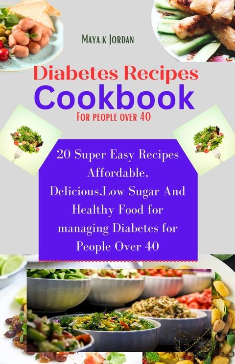 Diabetes recipes cookbook for people over 40(Kobo/電子書)