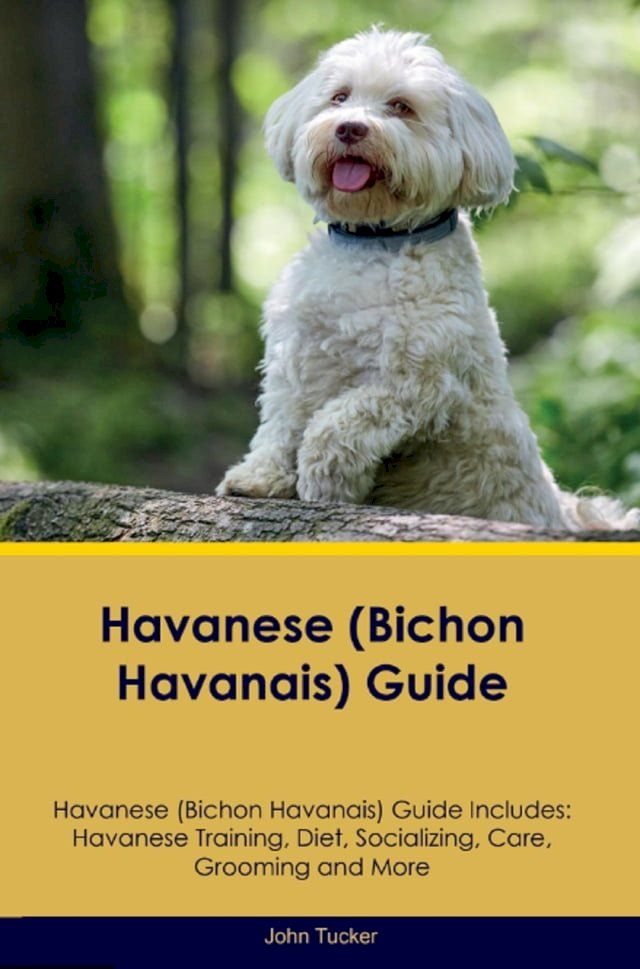  Havanese (Bichon Havanais) Guide Havanese Guide Includes(Kobo/電子書)