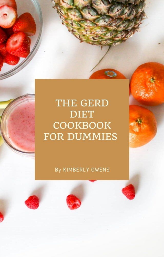  THE GERD DIET COOKBOOK FOR DUMMIES(Kobo/電子書)