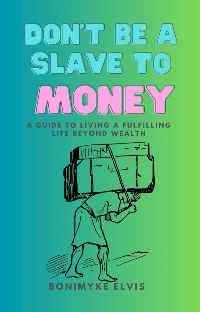  DON'T BE A SLAVE TO MONEY(Kobo/電子書)