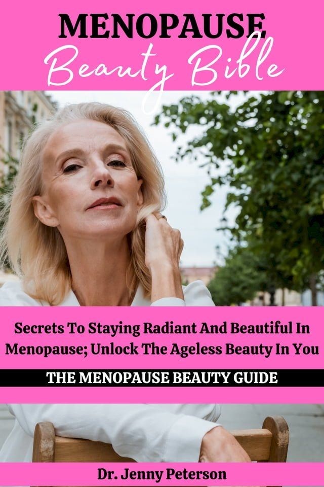  MENOPAUSE BEAUTY BIBLE(Kobo/電子書)