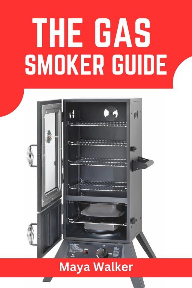  THE GAS SMOKER GUIDE(Kobo/電子書)