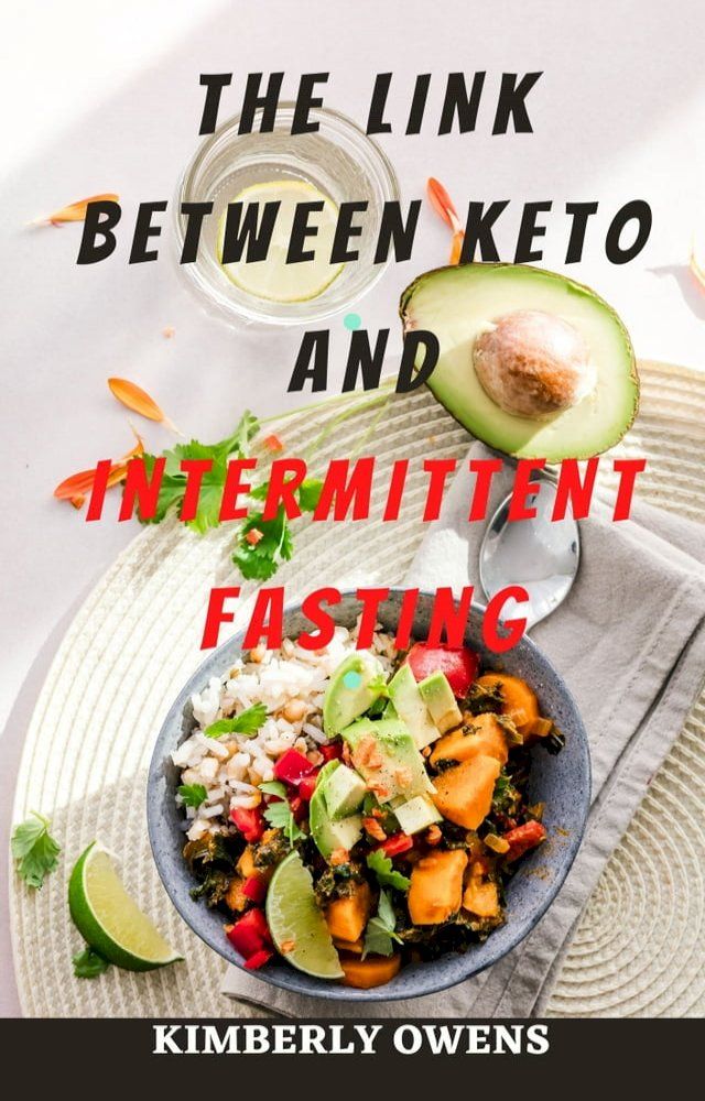  THE LINK BETWEEN KETO AND INTERMITTENT FASTING(Kobo/電子書)