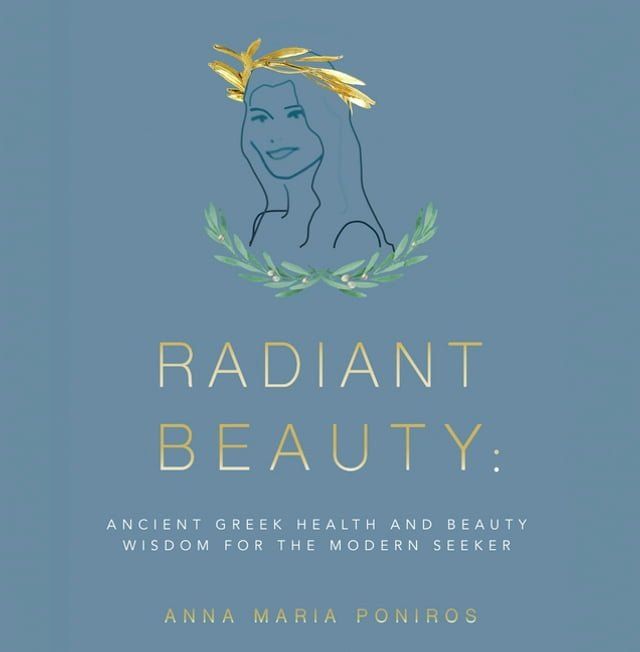  Radiant Beauty: Ancient Greek Health and Beauty Wisdom for the Modern Seeker(Kobo/電子書)