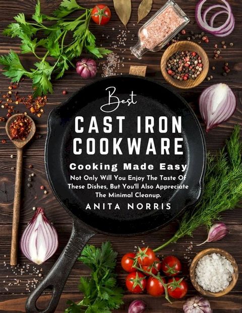 Best Cast Iron Cookware - Cooking Made Easy(Kobo/電子書)