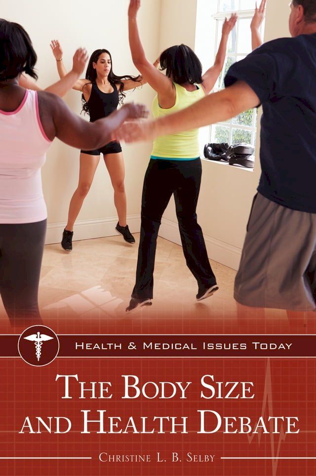  The Body Size and Health Debate(Kobo/電子書)