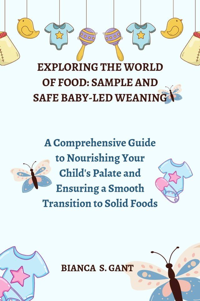  Exploring the World of Food: Sample and Safe Baby-Led Weaning(Kobo/電子書)