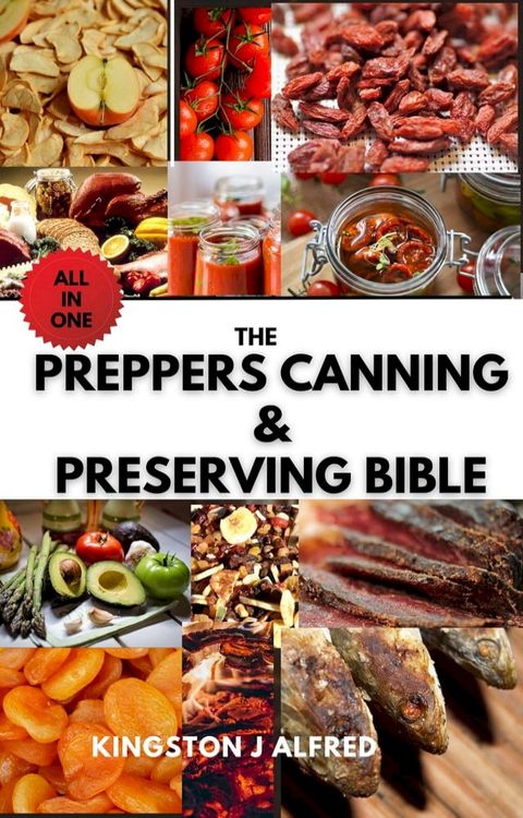 THE PREPPER'S CANNING & PRESERVING BIBLE(Kobo/電子書)