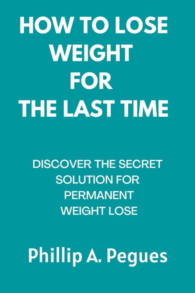  HOW TO LOSE WEIGHT FOR THE LAST TIME(Kobo/電子書)