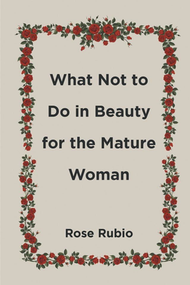  What Not to Do in Beauty for the Mature Woman(Kobo/電子書)