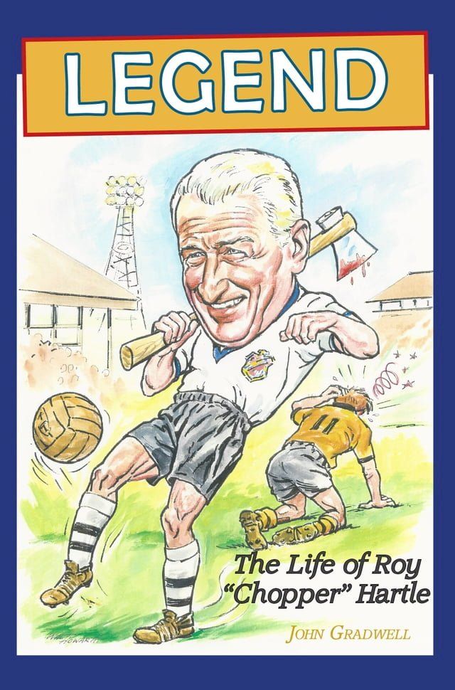  Legend, the Life of Roy 'Chopper' Hartle(Kobo/電子書)