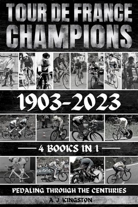 Tour De France Champions 1903-2023(Kobo/電子書)