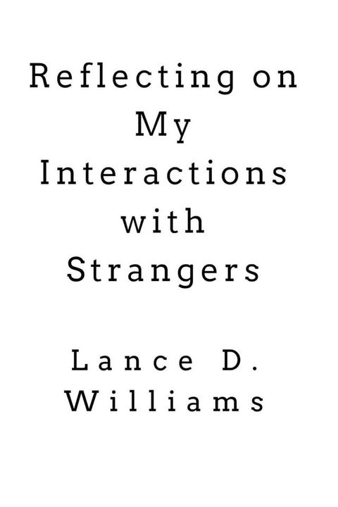 Reflecting on My Interactions with Strangers(Kobo/電子書)