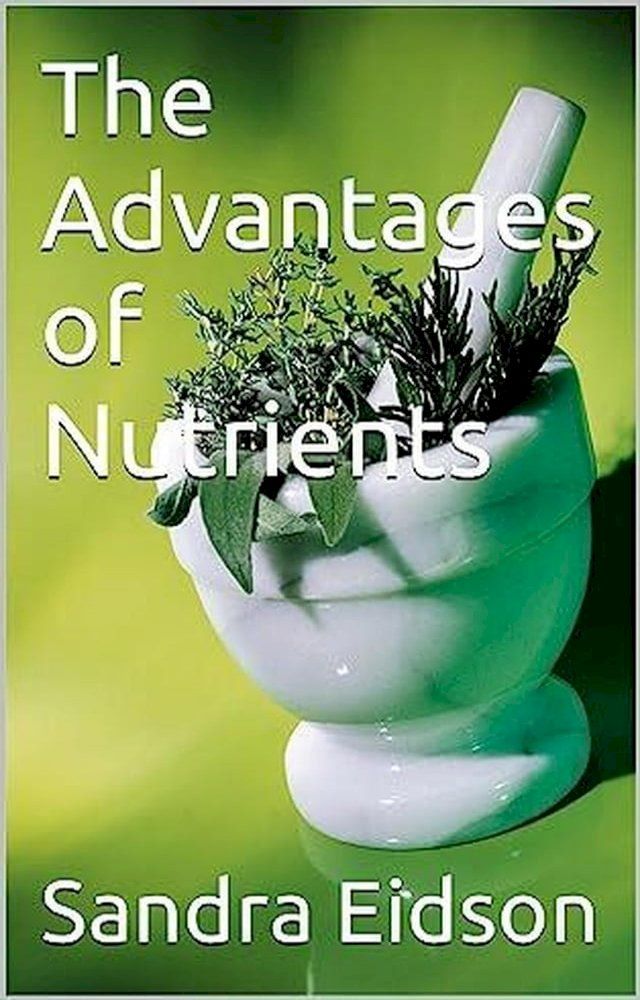  The Advantages of Nutrients(Kobo/電子書)