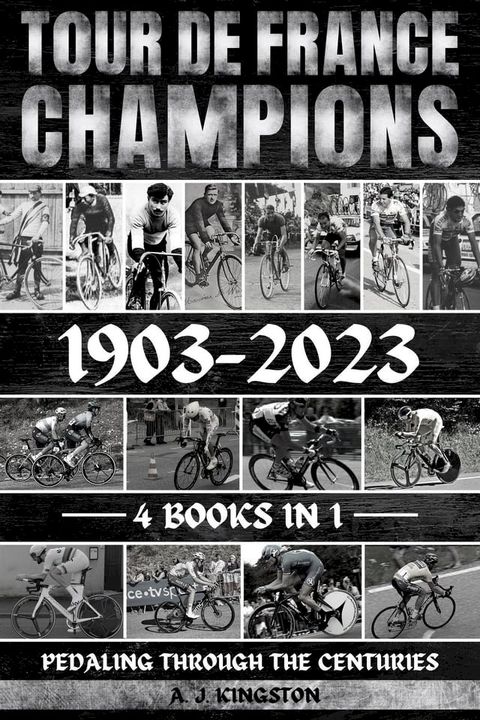 Tour De France Champions 1903-2023(Kobo/電子書)