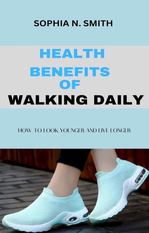 HEALTH BENEFITS OF WALKING DAILY(Kobo/電子書)