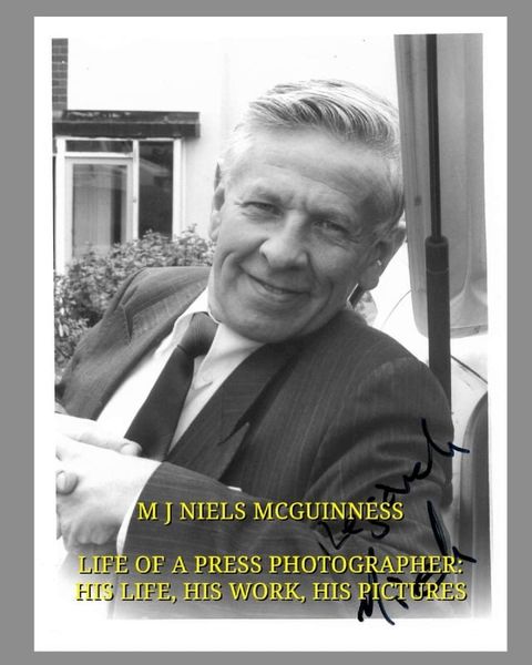 M J Niels McGuinness Life Of A Press Photographer: His Life, His Work, His Pictures(Kobo/電子書)