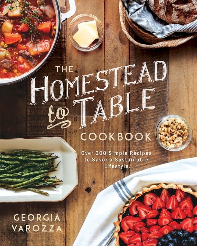  The Homestead-to-Table Cookbook(Kobo/電子書)