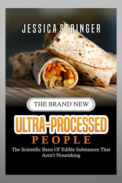 THE BRAND NEW ULTRA-PROCESSED PEOPLE(Kobo/電子書)