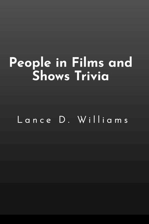 People in Films and Shows Trivia(Kobo/電子書)