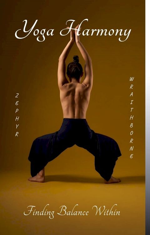 Yoga Harmony Finding Balance Within(Kobo/電子書)