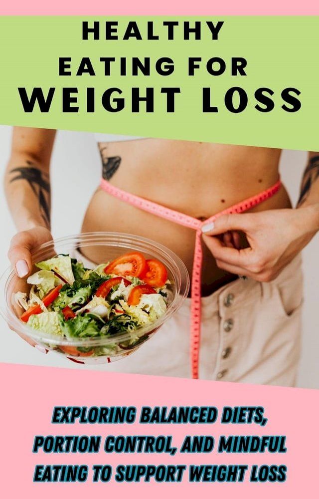  Healthy Eating for Weight Loss(Kobo/電子書)