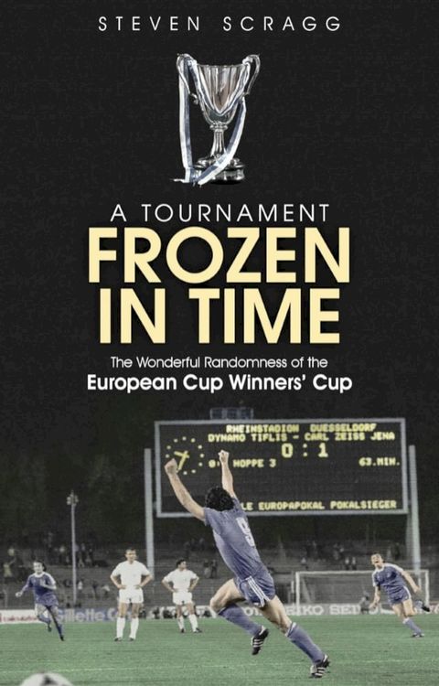 A Tournament Frozen in Time(Kobo/電子書)