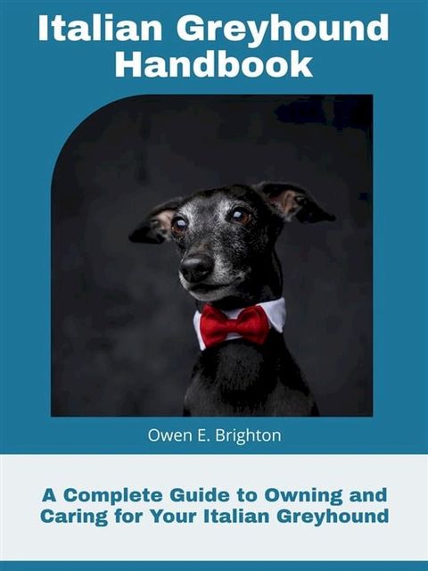 Italian Greyhound Handbook(Kobo/電子書)